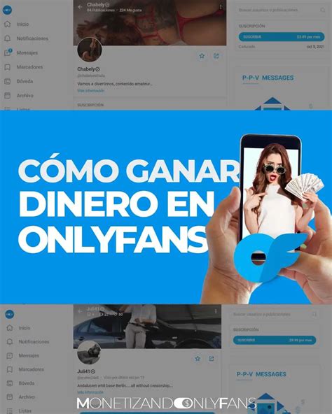 como puedo ganar dinero en onlyfans|Cómo ganar dinero en OnlyFans: Guía completa para creadores